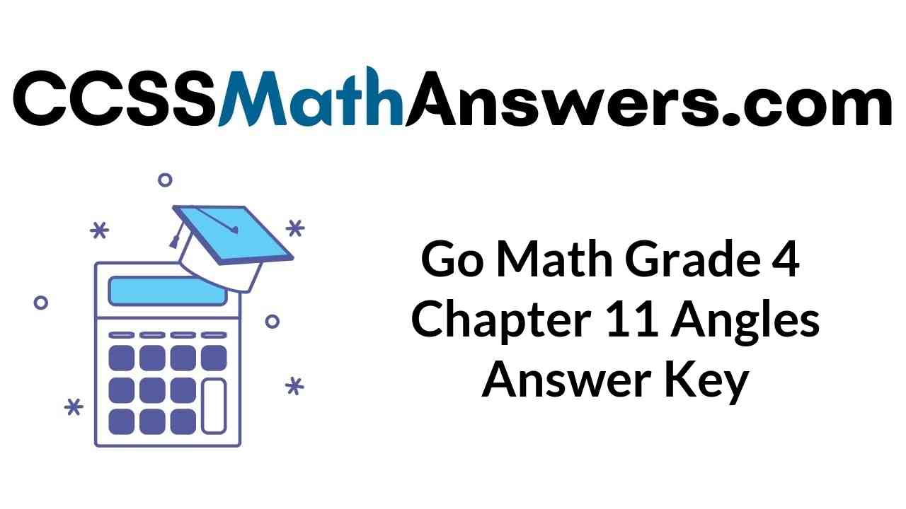 go-math-grade-4-chapter-11-angles-answer-key