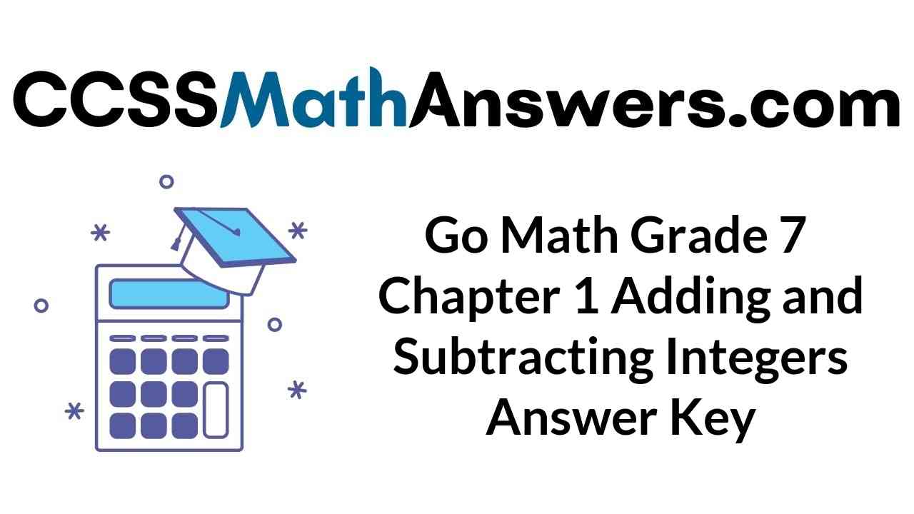 go-math-grade-7-chapter-1-adding-and-subtracting-integers-answer-key