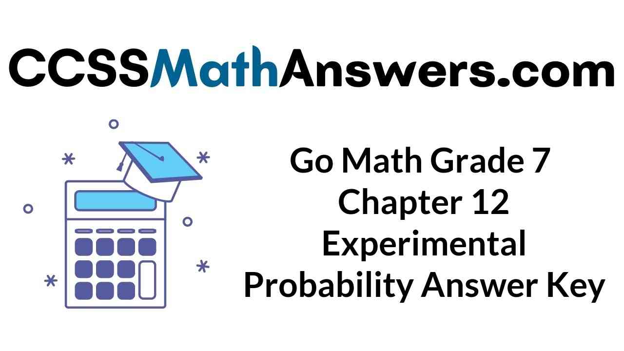 go-math-grade-7-chapter-12-experimental-probability-answer-key