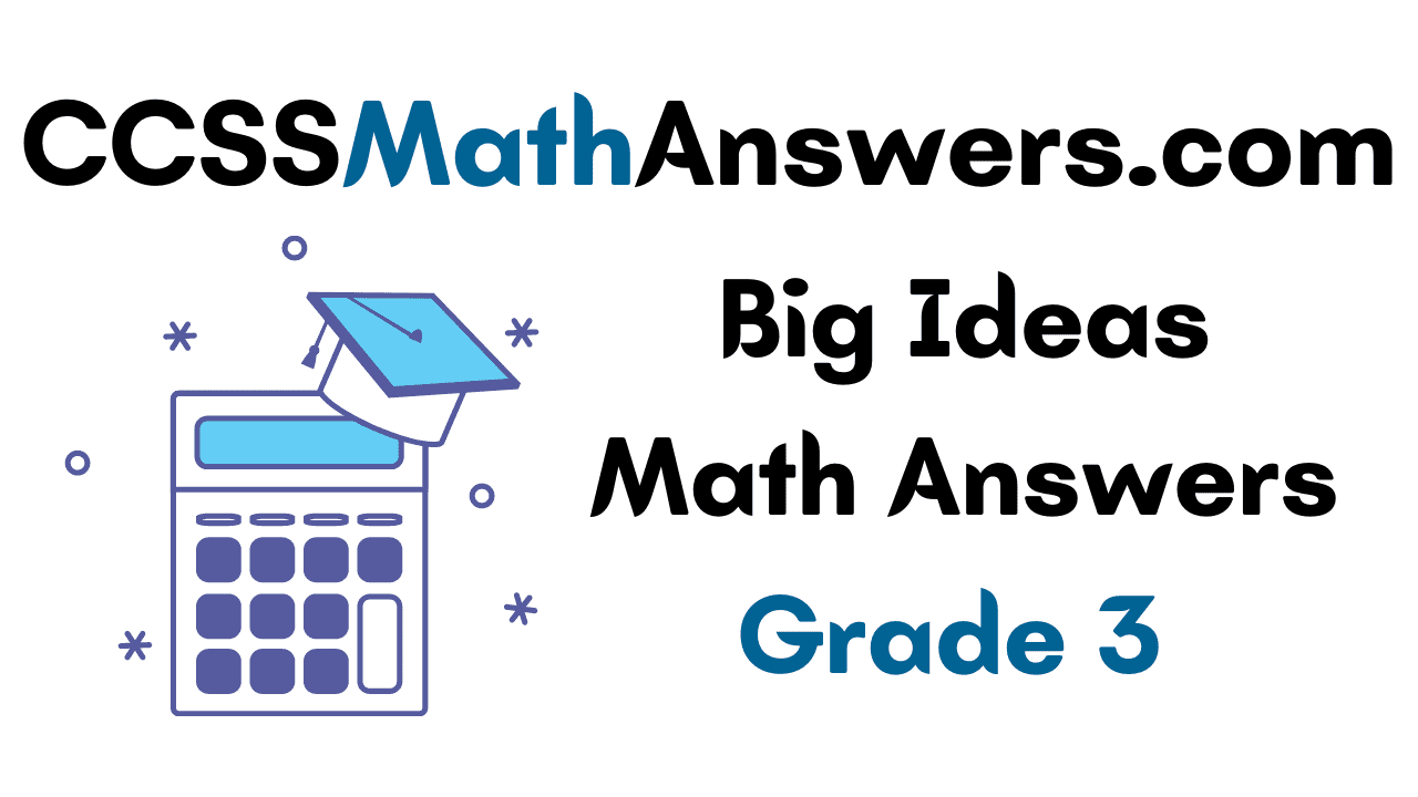 Big Ideas Math Answers Grade 3