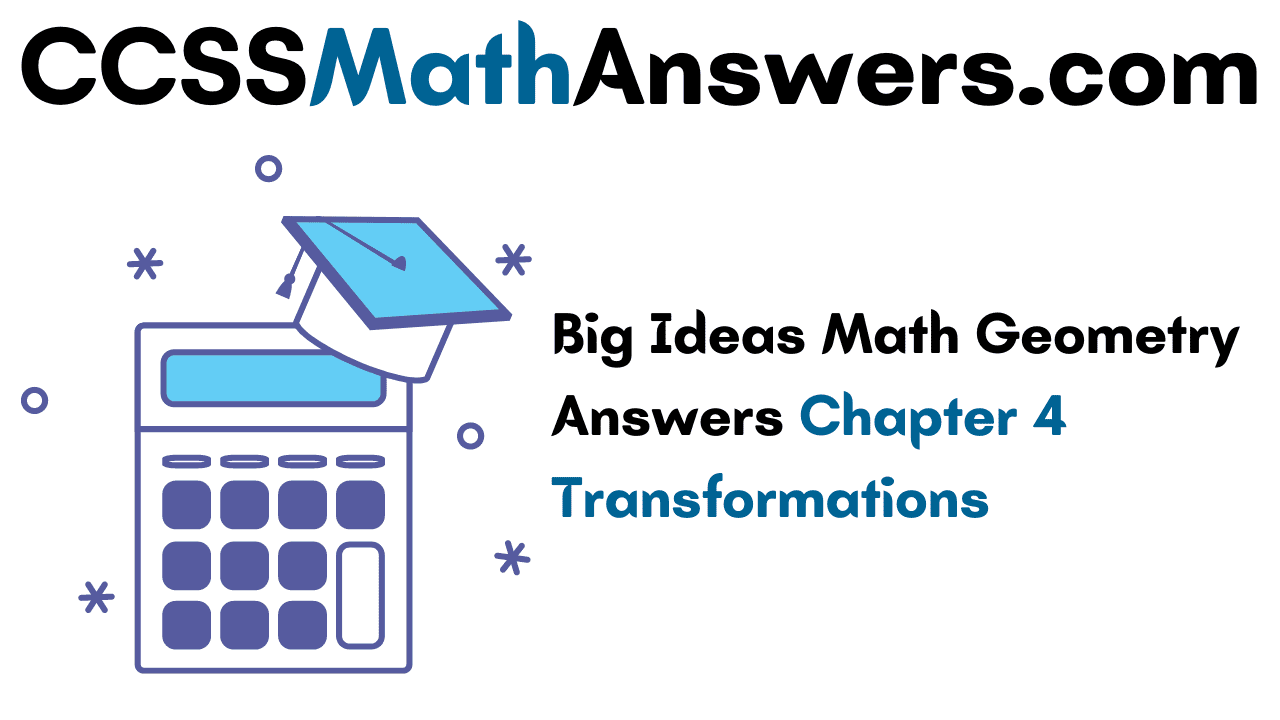 Big Ideas Math Geometry Answers Chapter 4