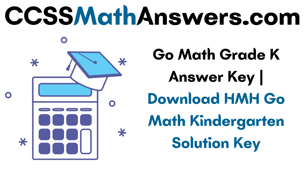 Go Math Grade K Answer Key