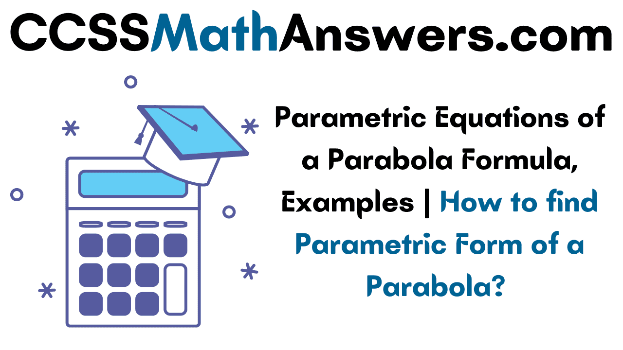 Parametric Equations of a Parabola