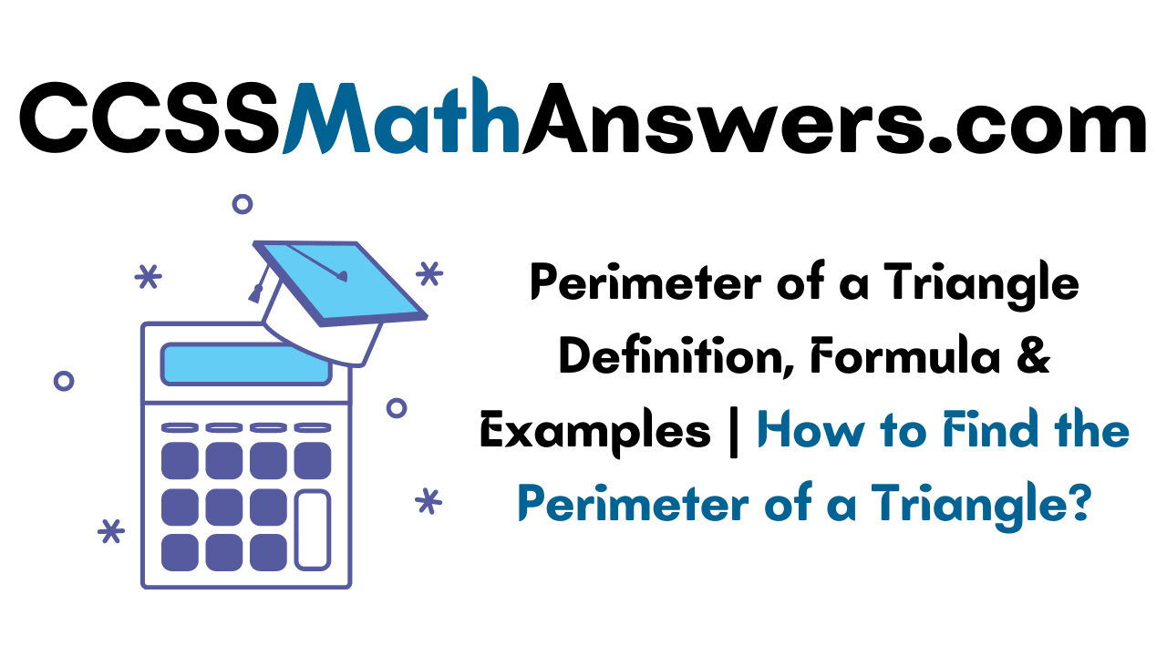 Perimeter of a Triangle Definition, Formula & Examples