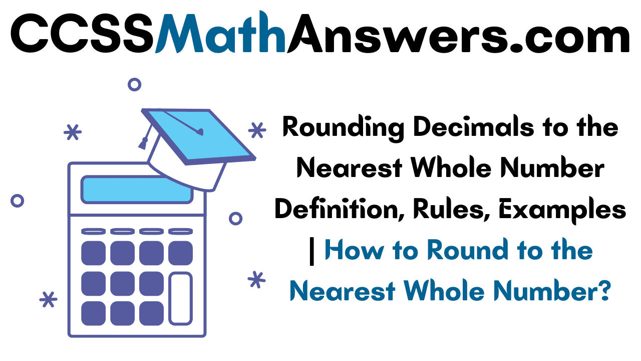 Rounding Decimals to the Nearest Whole Number