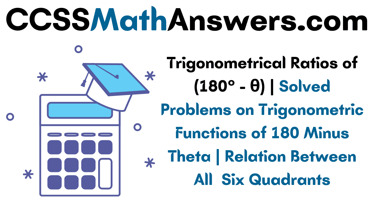 Trigonometrical Ratios of (180° - θ)