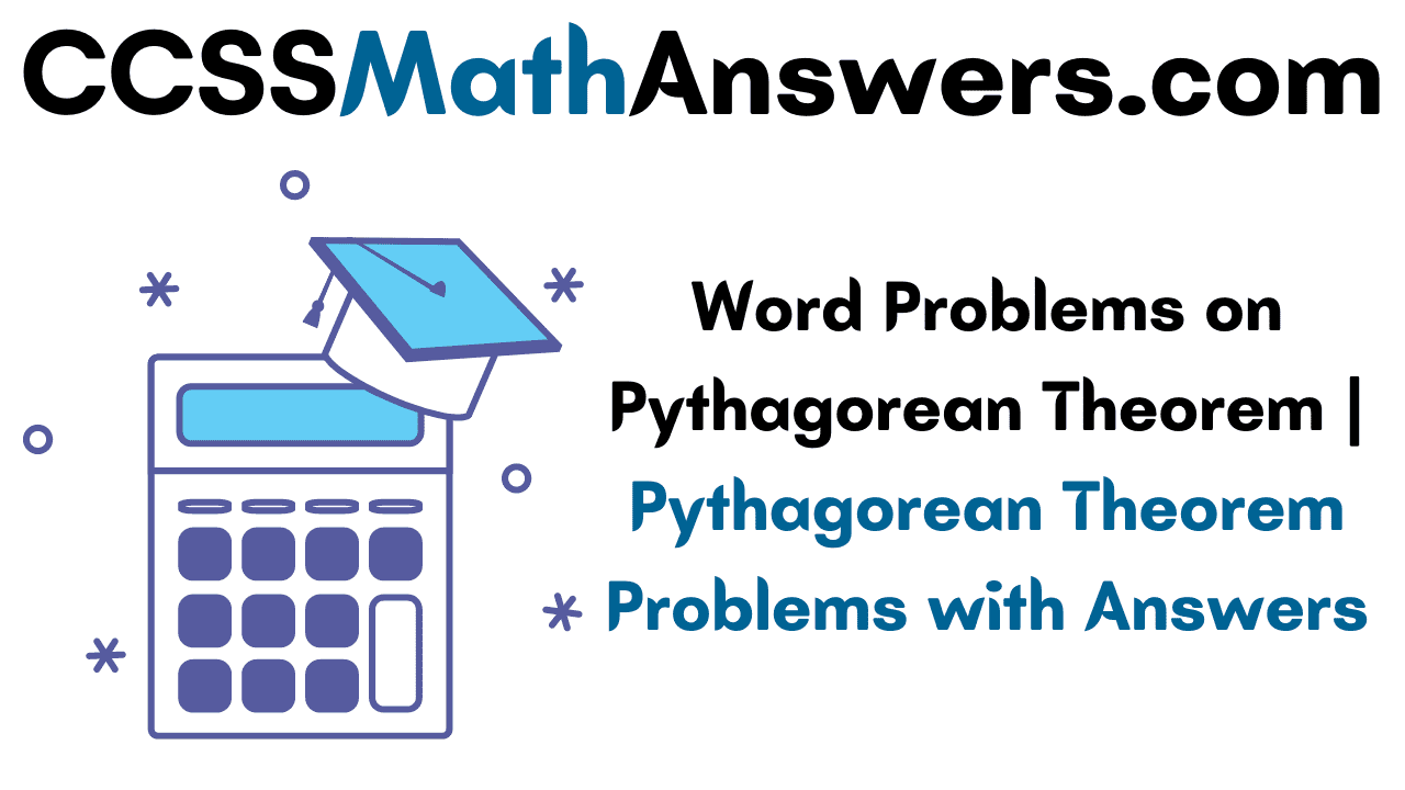 Word Problems on Pythagorean Theorem