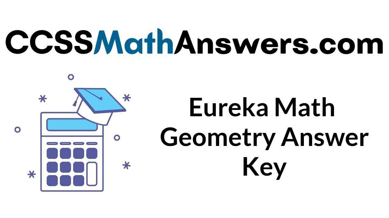 eureka-math-geometry-answer-key
