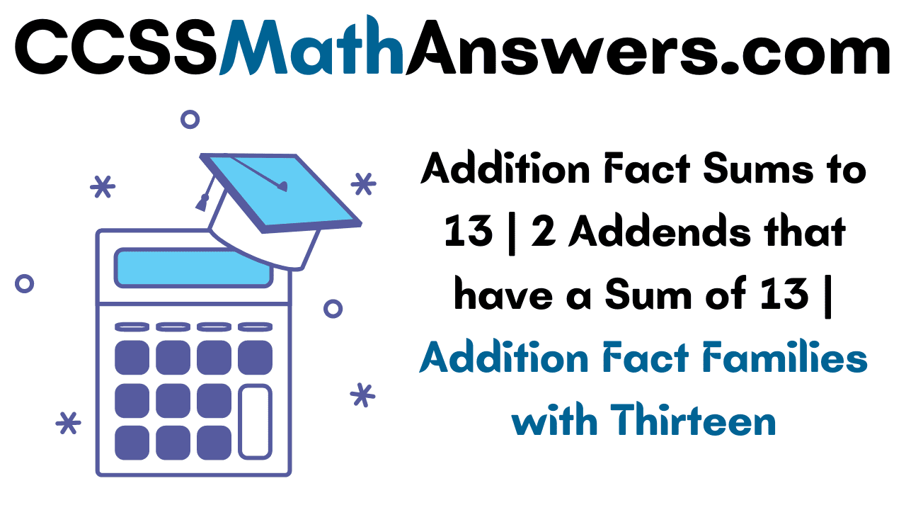 Addition Fact Sums to 13