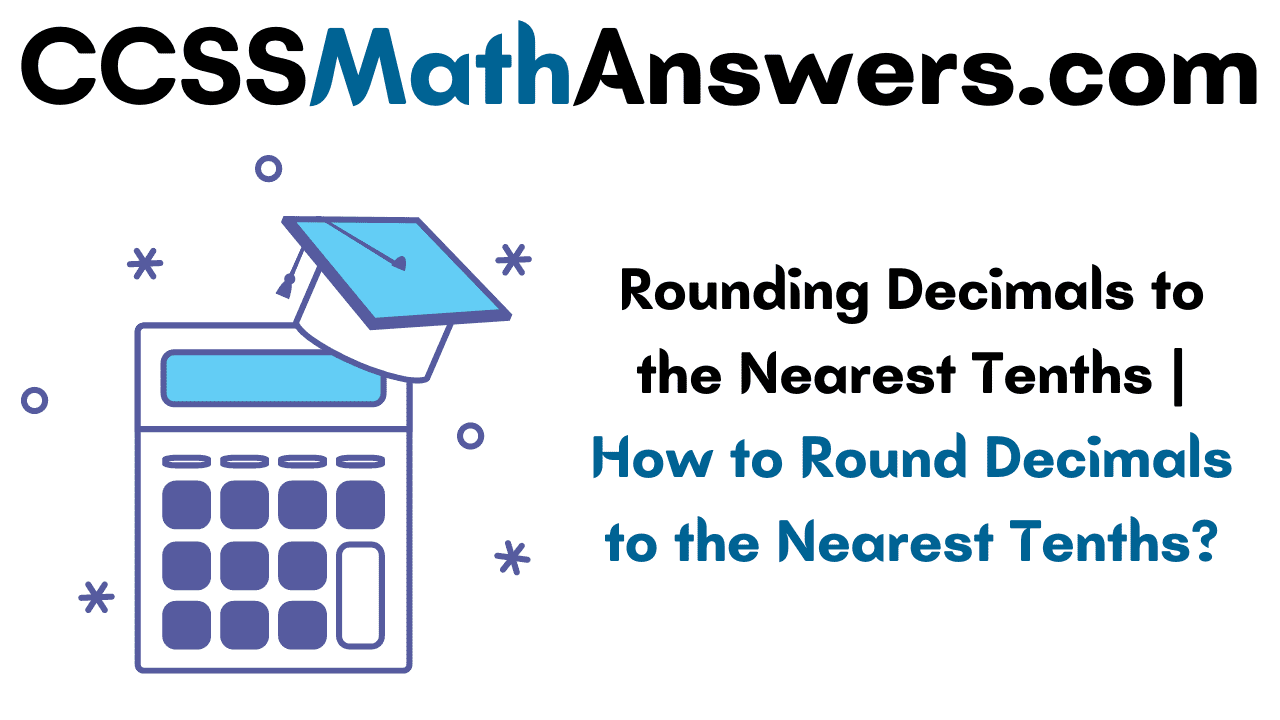 Rounding Decimals to the Nearest Tenths
