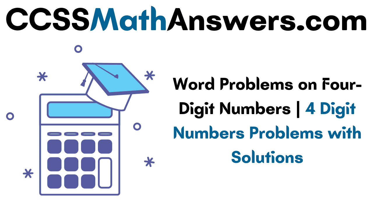 Word Problems on Four-Digit Numbers