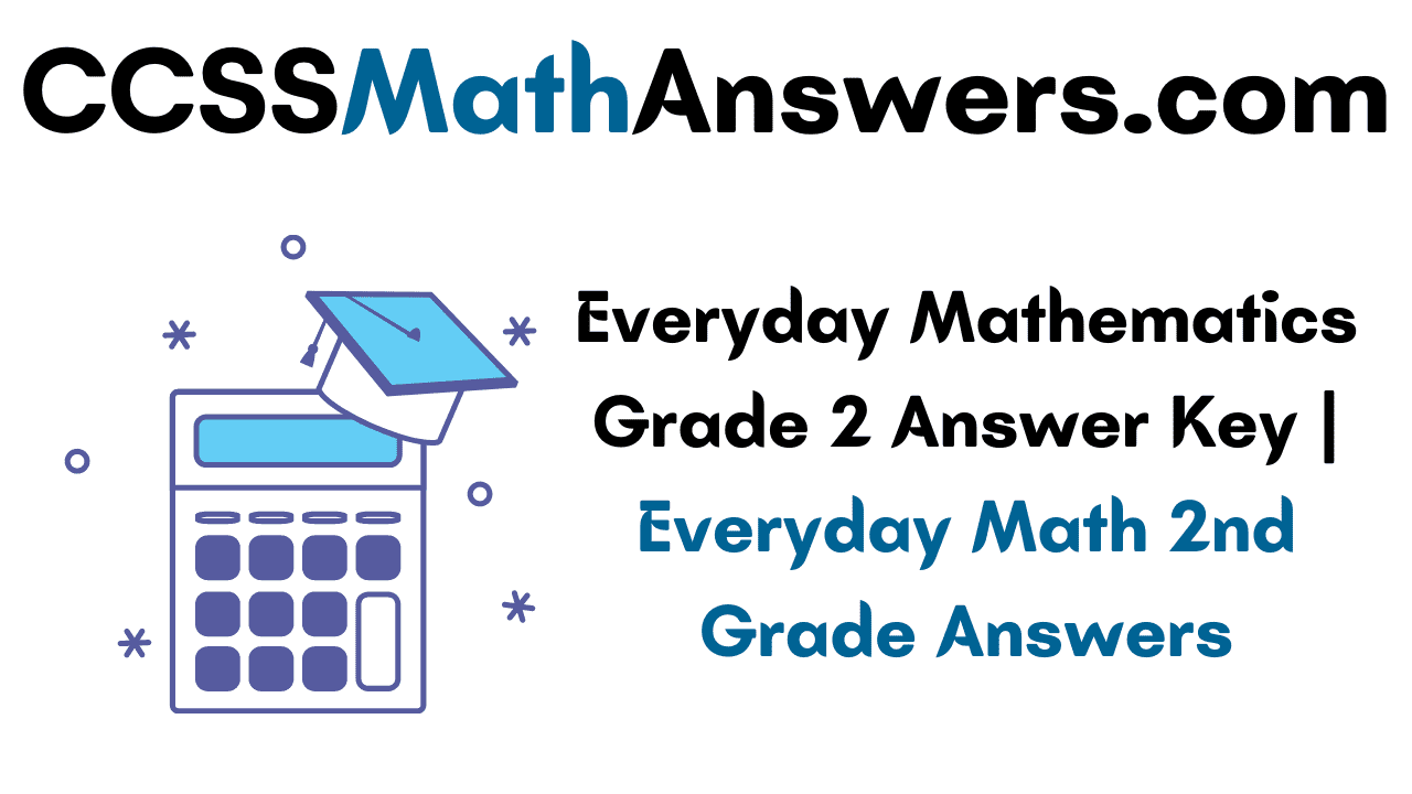 Everyday Mathematics Grade 2 Answer Key