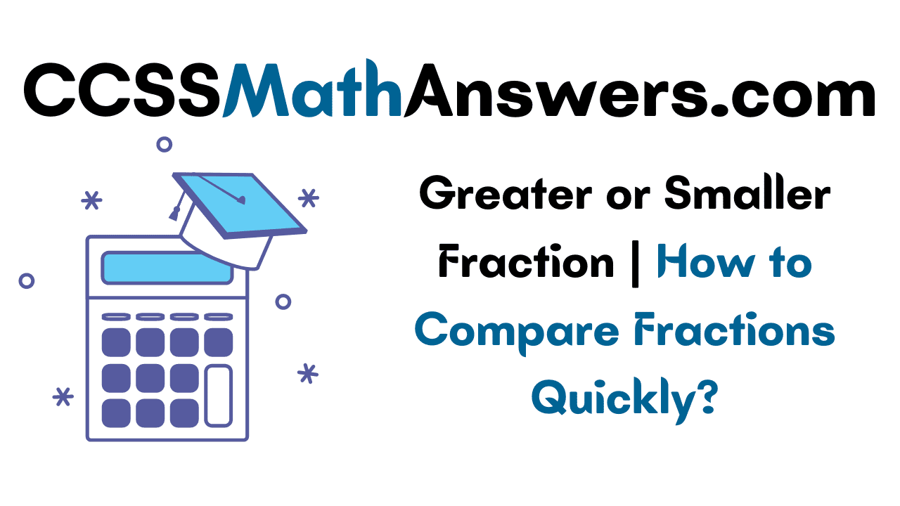 Greater or Smaller Fraction
