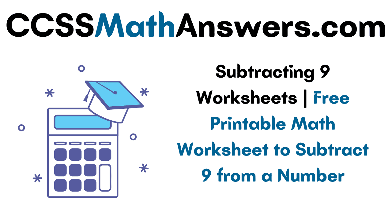 Subtracting 9 Worksheets