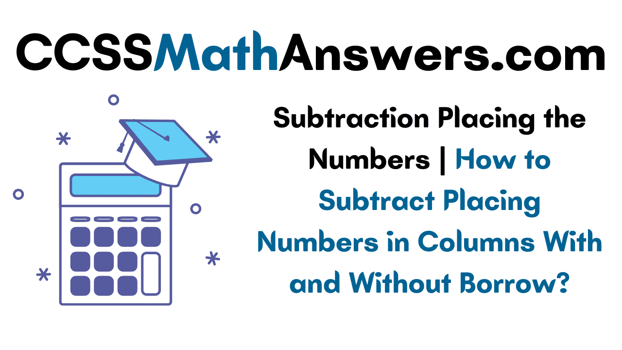 Subtraction Placing the Numbers