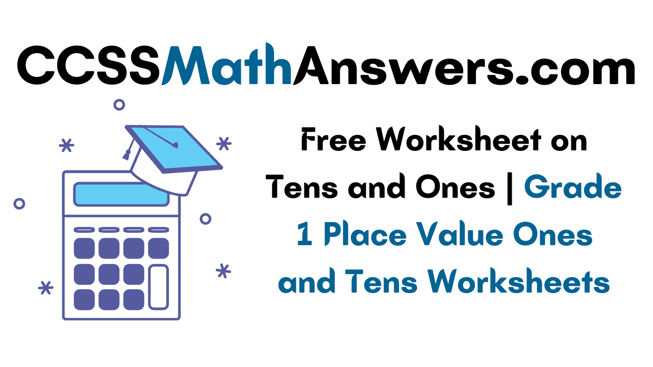 Worksheet on Tens and Ones