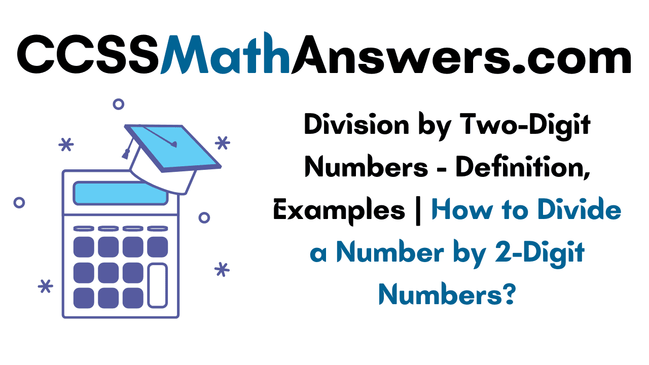 Division by Two-Digit Numbers