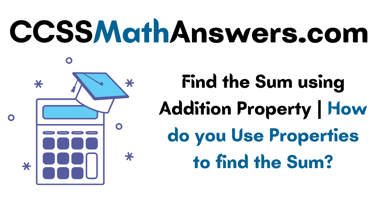 Find the Sum using Addition Property