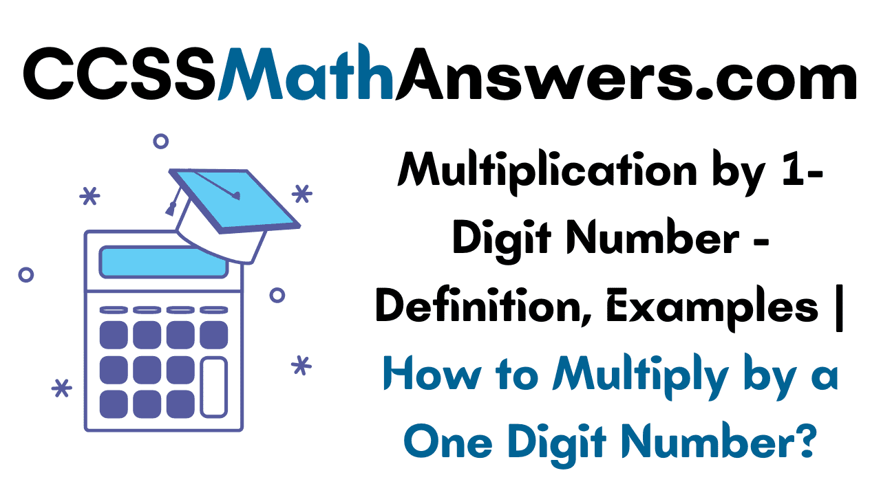 Multiplication by 1-Digit Number
