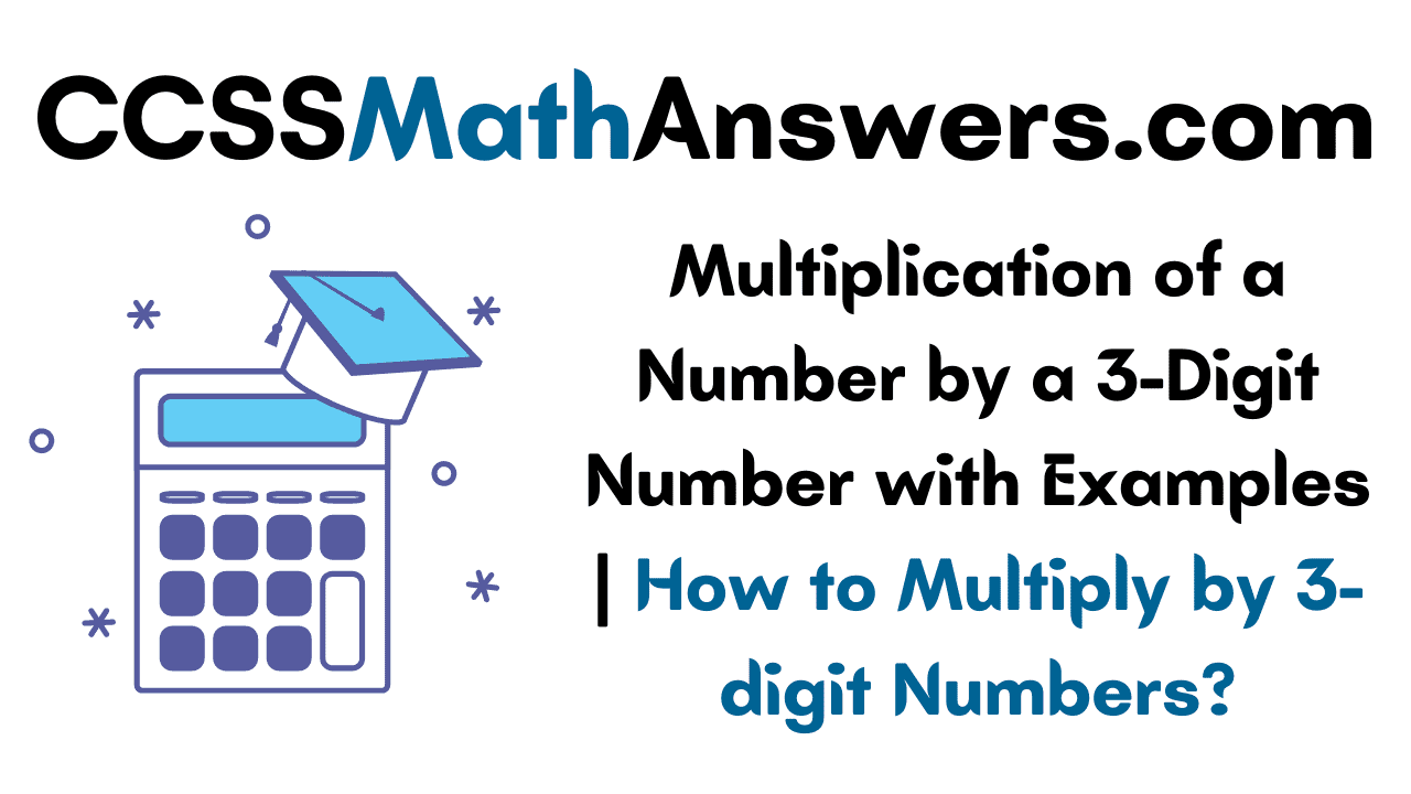 Multiplication of a Number by a 3-Digit Number