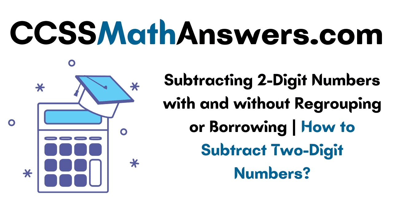Subtracting 2-Digit Numbers