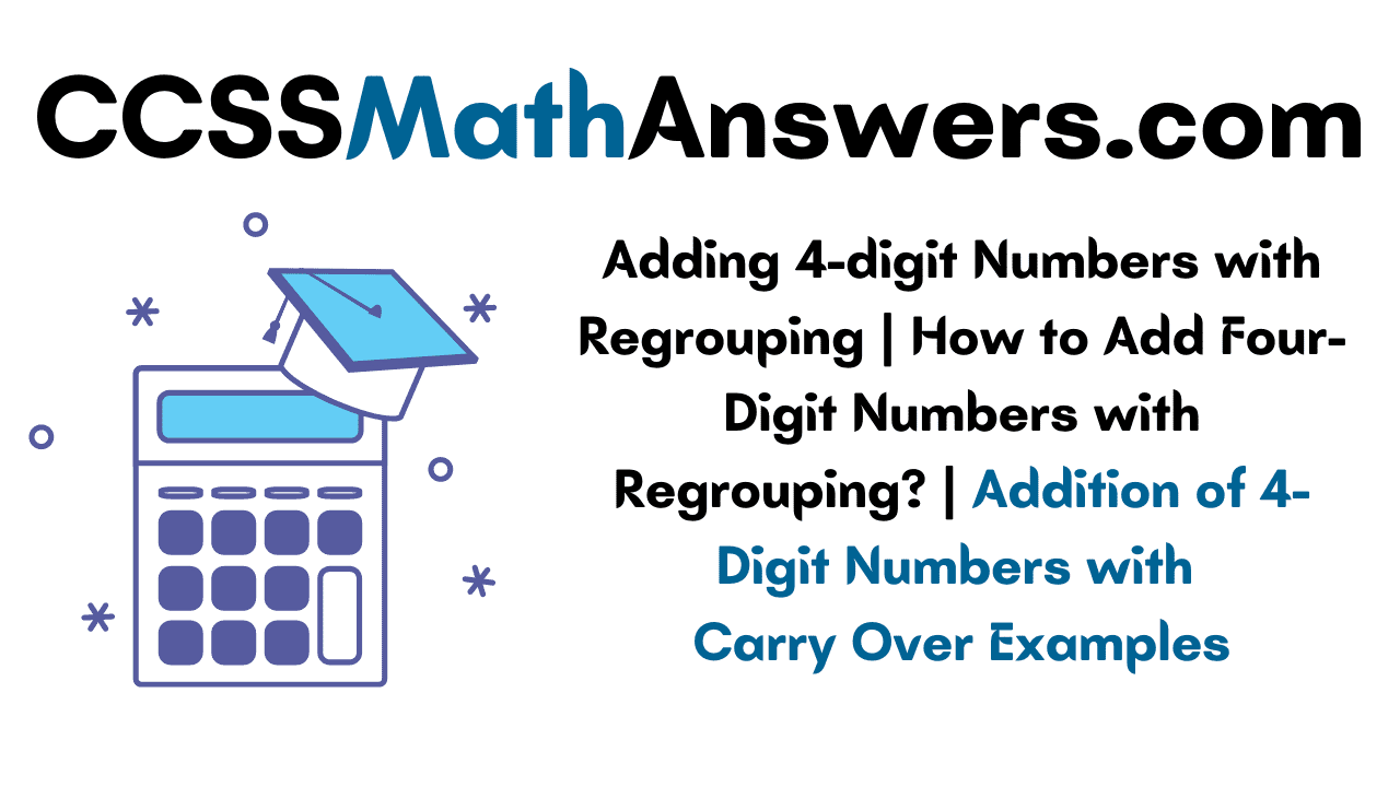 adding-4-digit-numbers-with-regrouping-how-to-add-four-digit-numbers