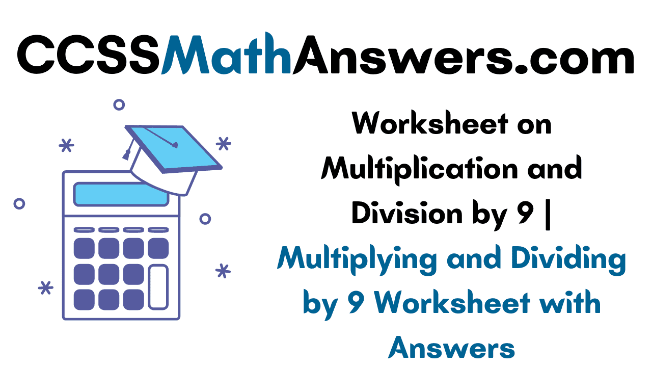 worksheet on multiplication and division by 9