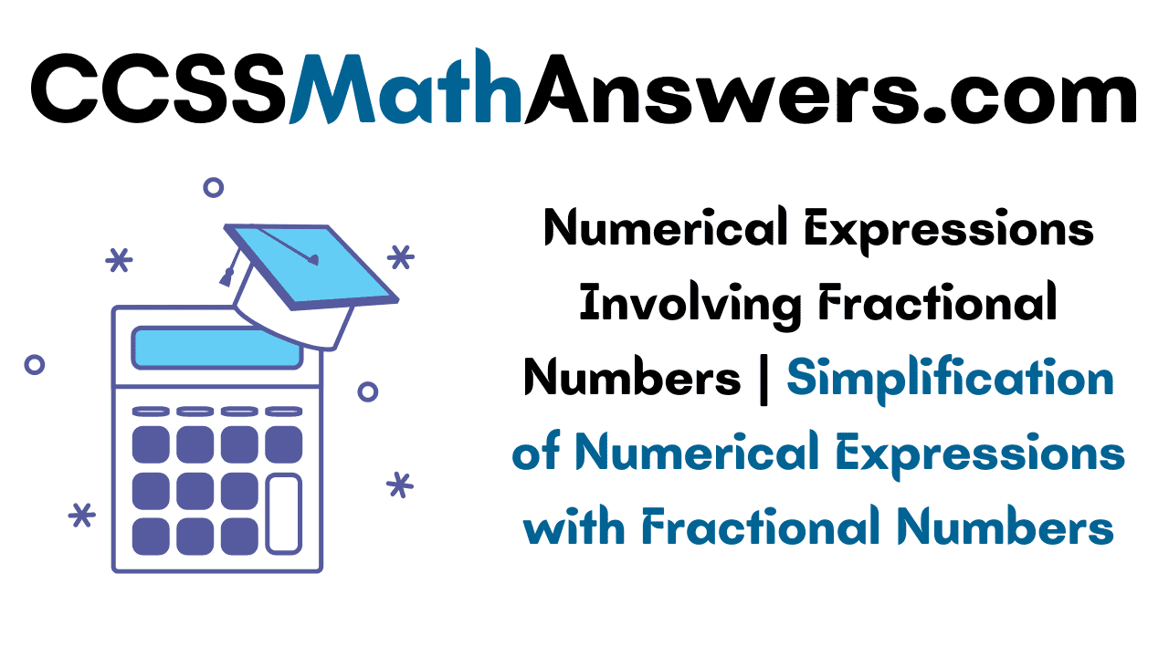 Numerical Expressions Involving Fractional Numbers