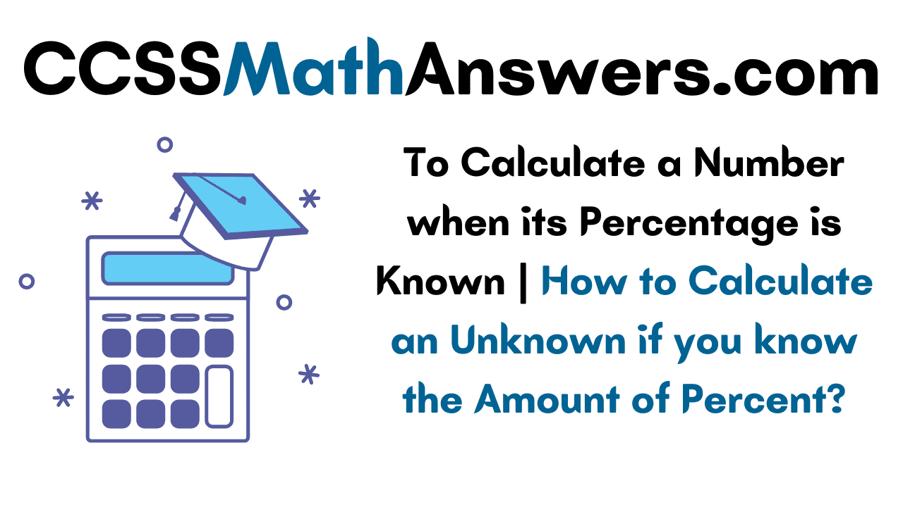 To Calculate a Number when its Percentage is Known