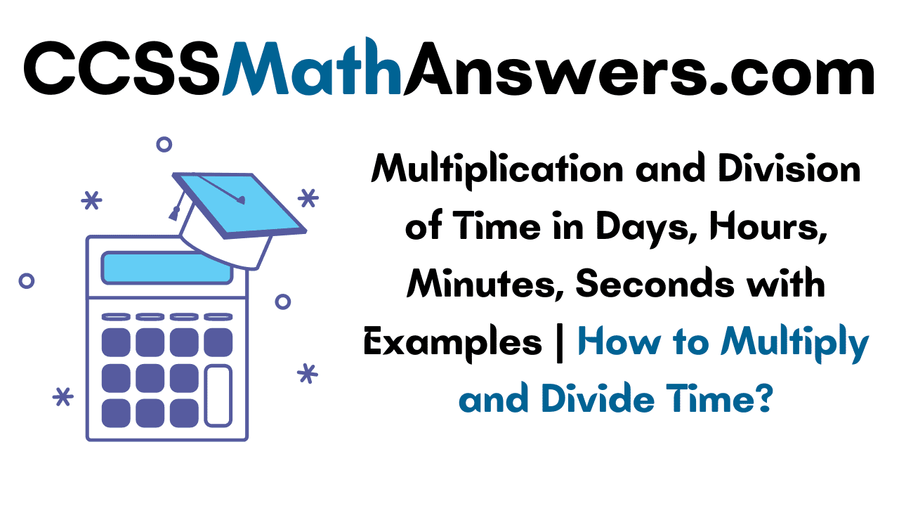 Multiplication and Division of Time