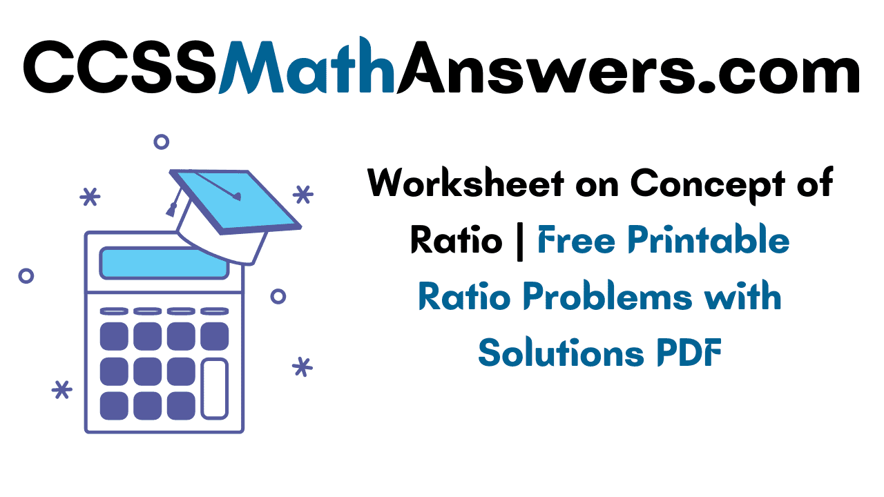 Worksheet on Concept of Ratio
