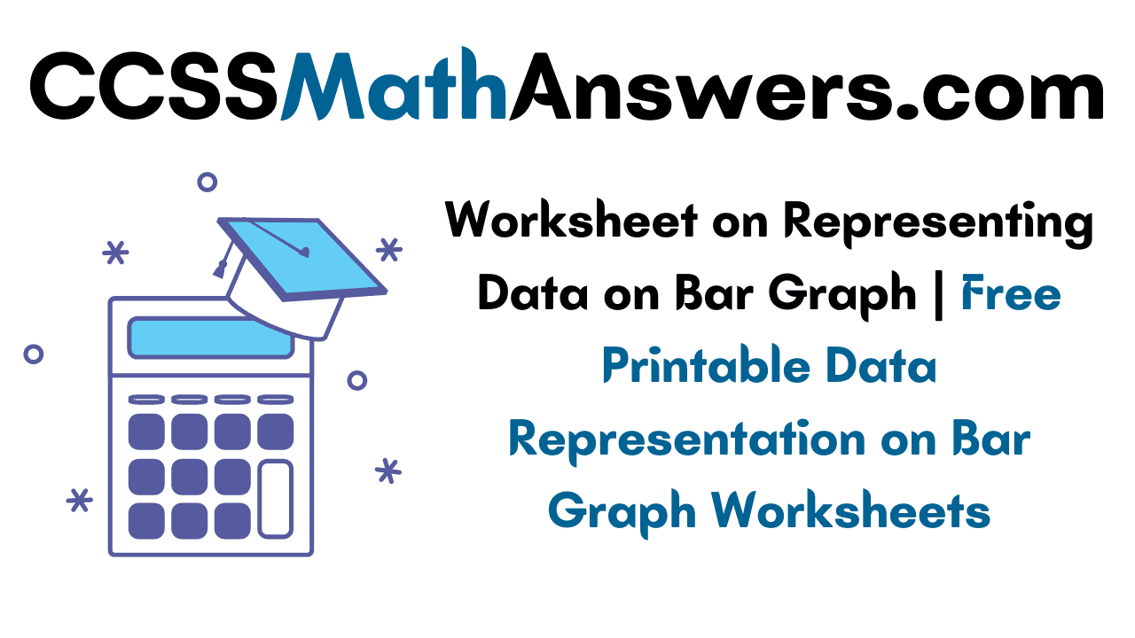 Worksheet on Representing Data on Bar Graph