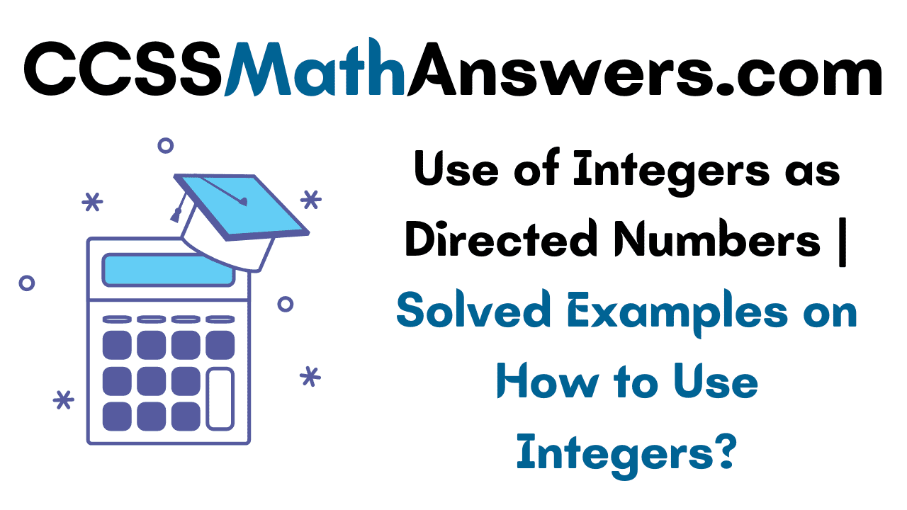 Use of Integers as Directed Numbers
