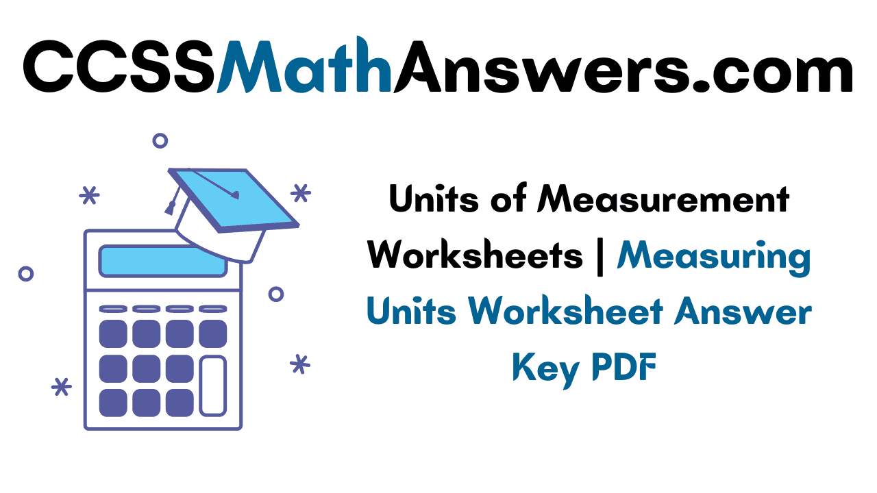 Units of Measurement Worksheets