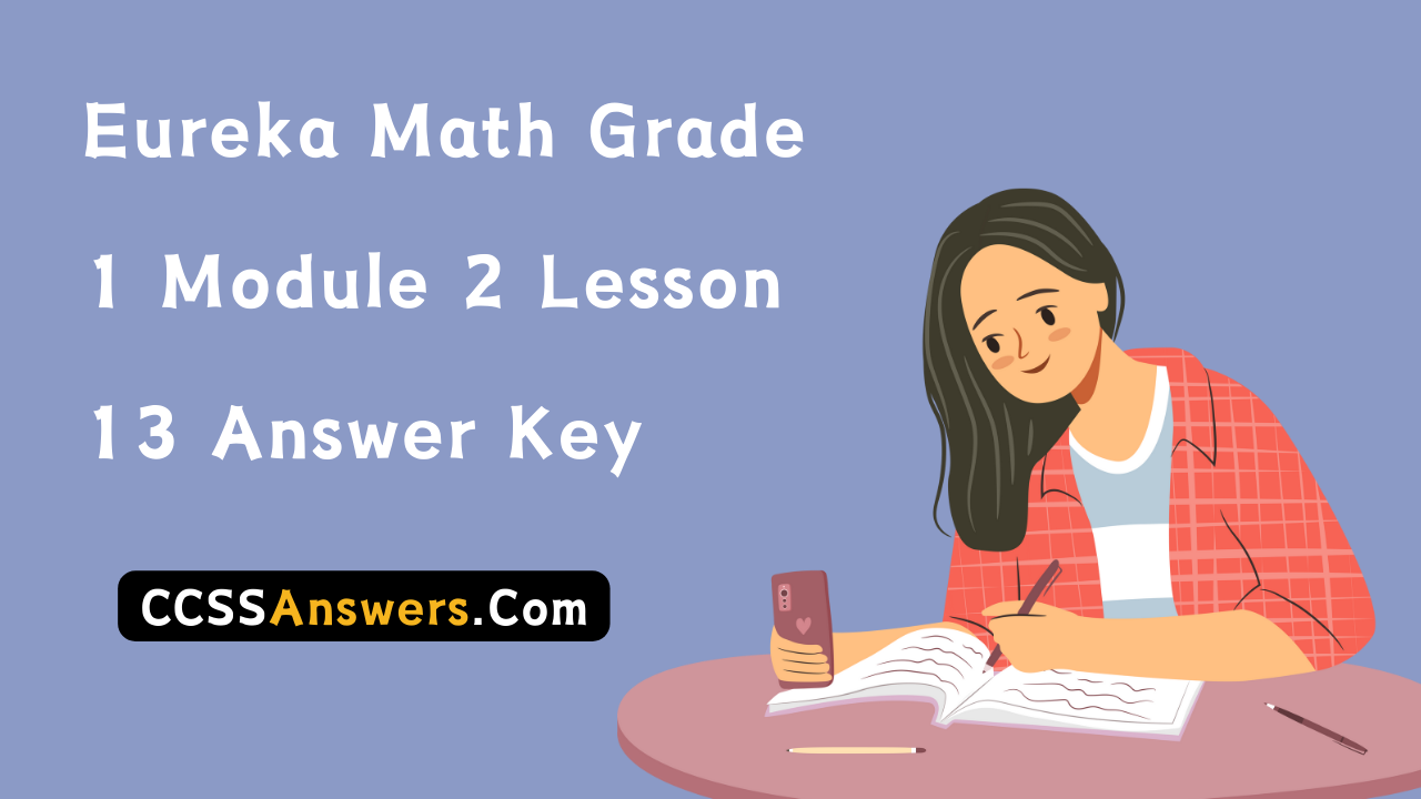 Eureka Math Grade 1 Module 2 Lesson 13 Answer Key