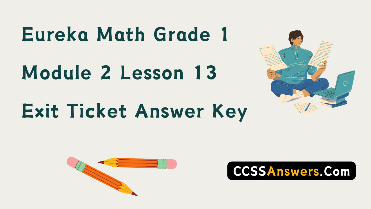 Eureka Math Grade 1 Module 2 Lesson 13 Exit Ticket Answer Key