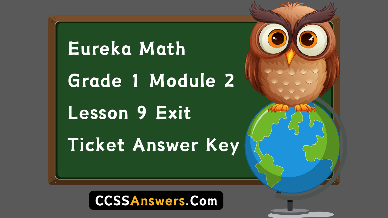 Eureka Math Grade 1 Module 2 Lesson 9 Exit Ticket Answer Key