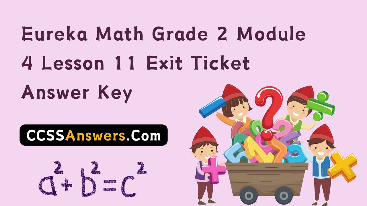 Eureka Math Grade 2 Module 4 Lesson 11 Exit Ticket Answer Key