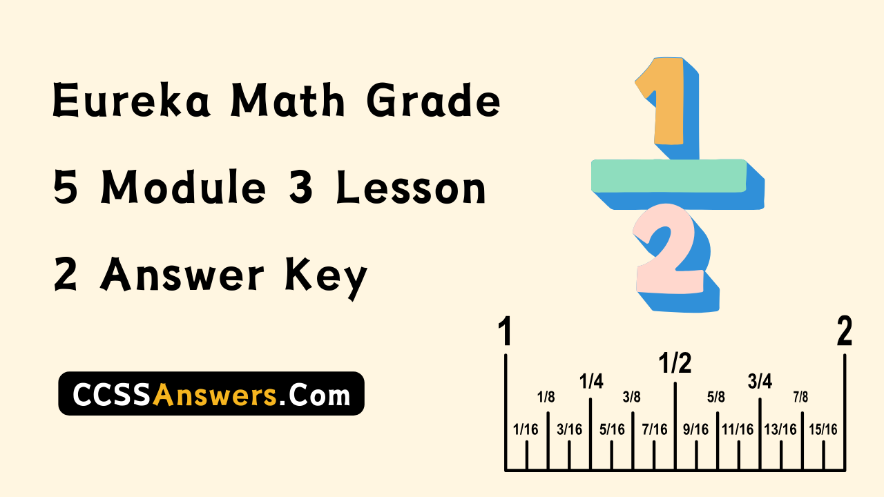 Eureka Math Grade 5 Module 3 Lesson 2 Answer Key
