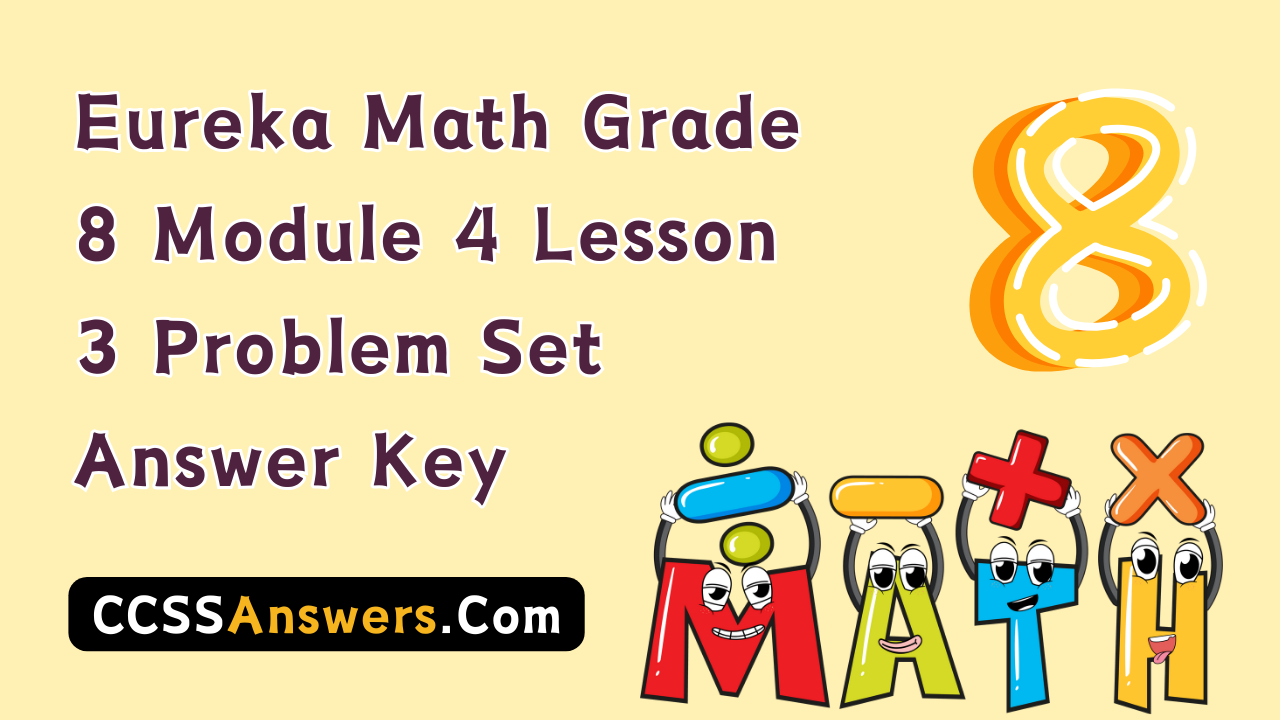Eureka Math Grade 8 Module 4 Lesson 3 Problem Set Answer Key