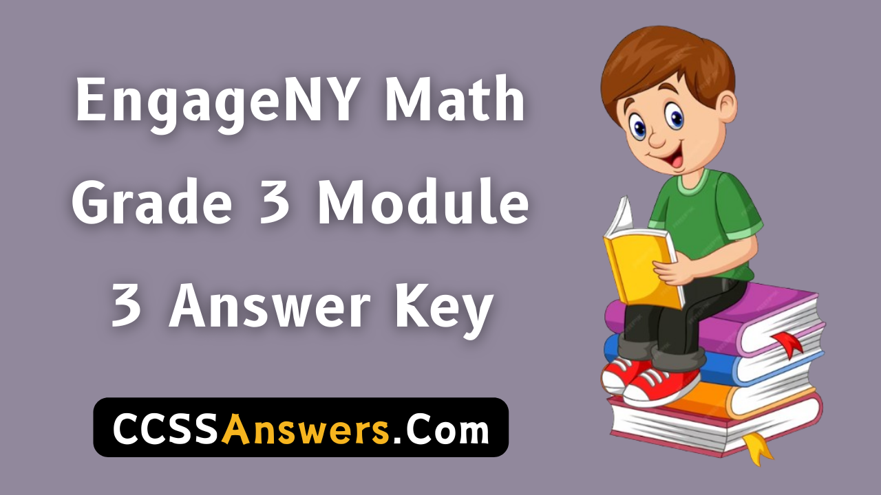 EngageNY Math Grade 3 Module 3 Answer Key | Eureka Math 3rd Grade Module 3 Answer Key