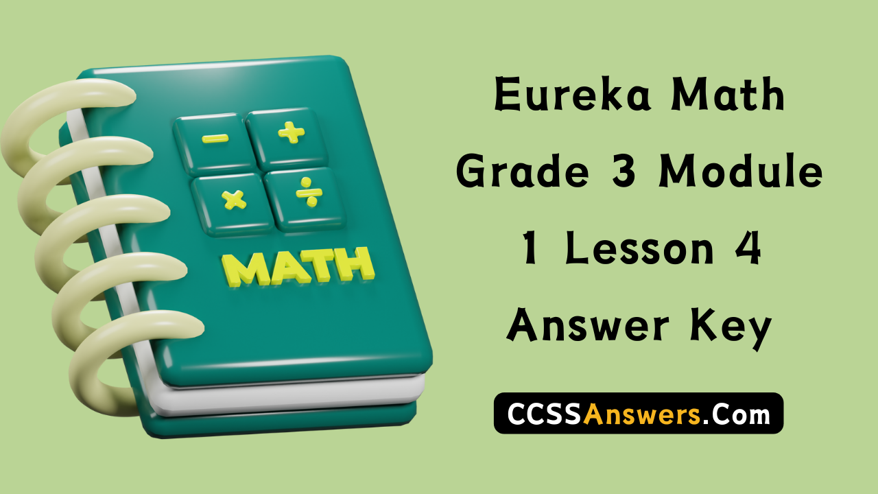 Eureka Math Grade 3 Module 1 Lesson 4 Answer Key