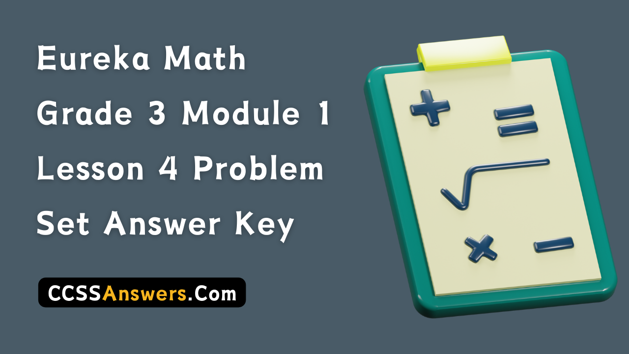 Eureka Math Grade 3 Module 1 Lesson 4 Problem Set Answer Key