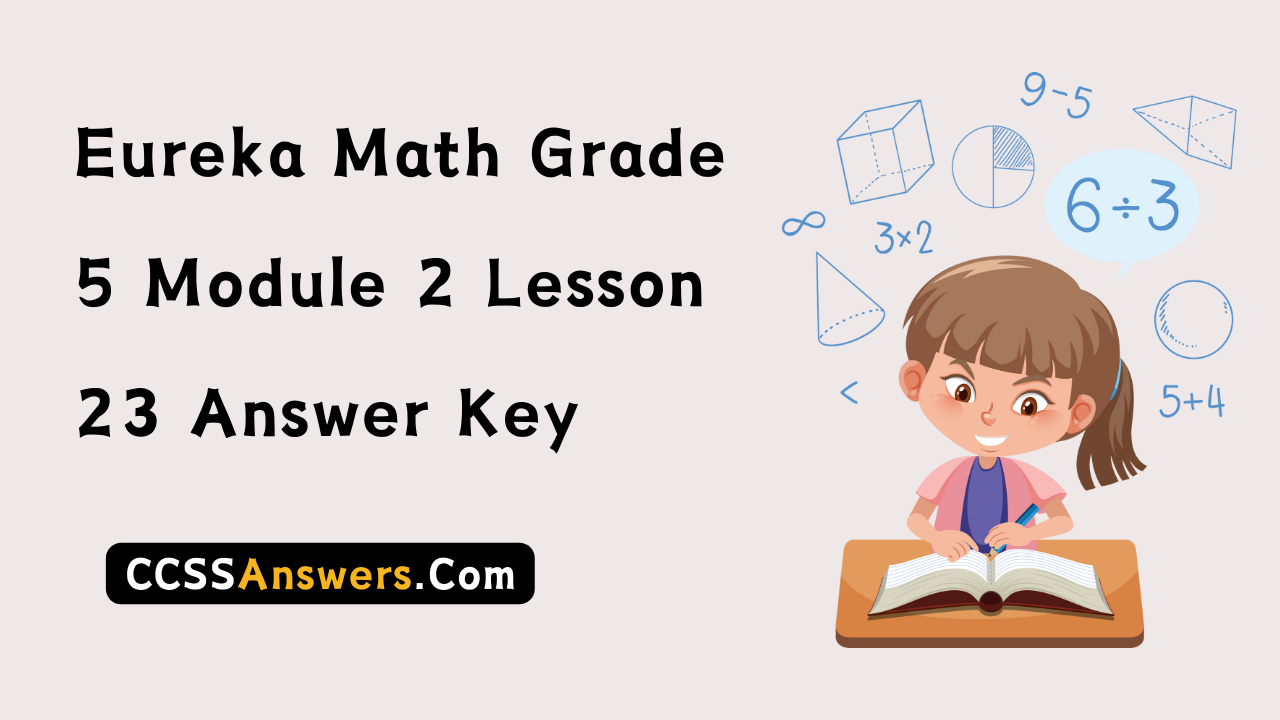 Eureka Math Grade 5 Module 2 Lesson 23 Answer Key