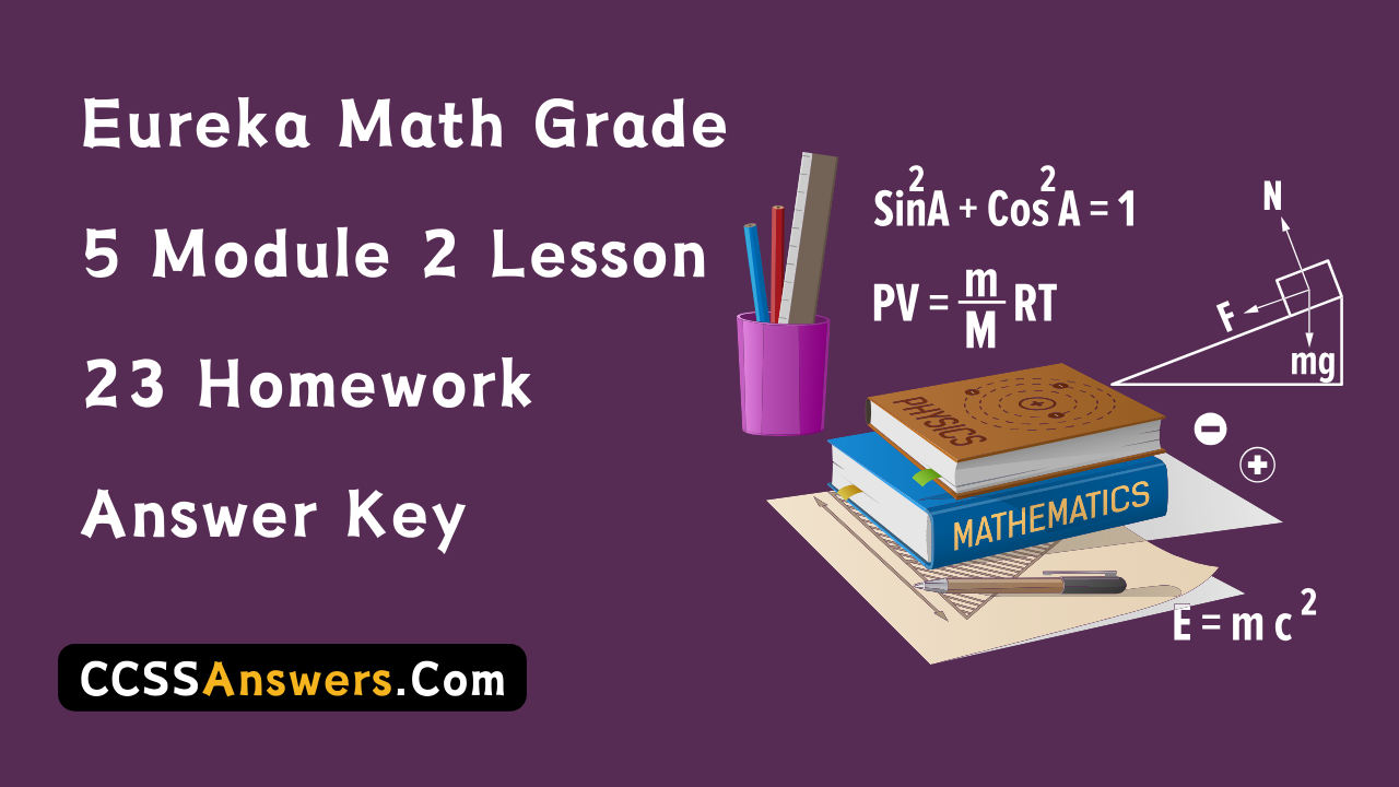 Eureka Math Grade 5 Module 2 Lesson 23 Homework Answer Key