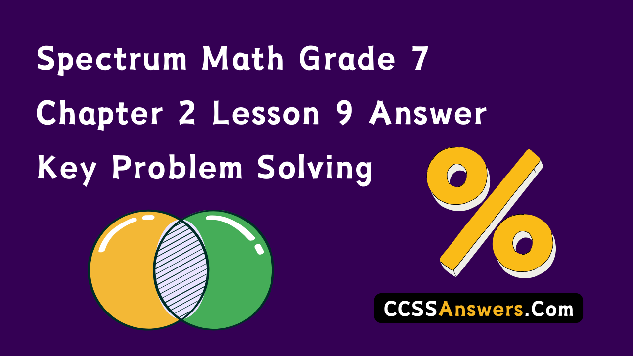 Spectrum Math Grade 7 Chapter 2 Lesson 9 Answer Key Problem Solving