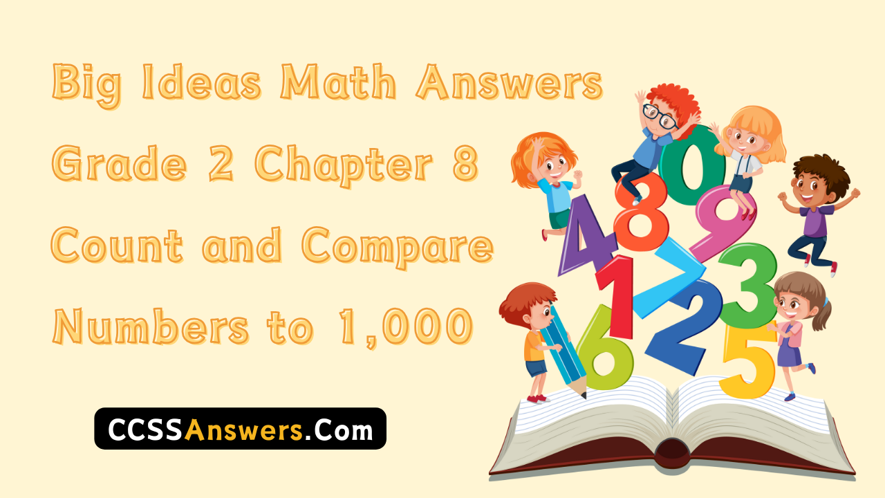 Big Ideas Math Answers Grade 2 Chapter 8 Count and Compare Numbers to 1,000